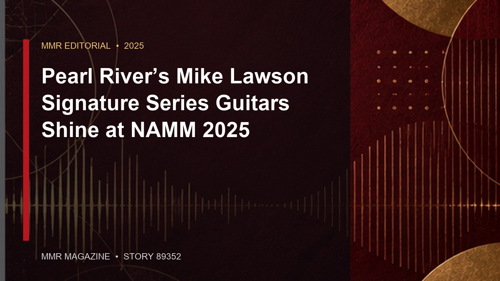 Pearl River’s Mike Lawson Signature  Series Guitars Shine at NAMM 2025
