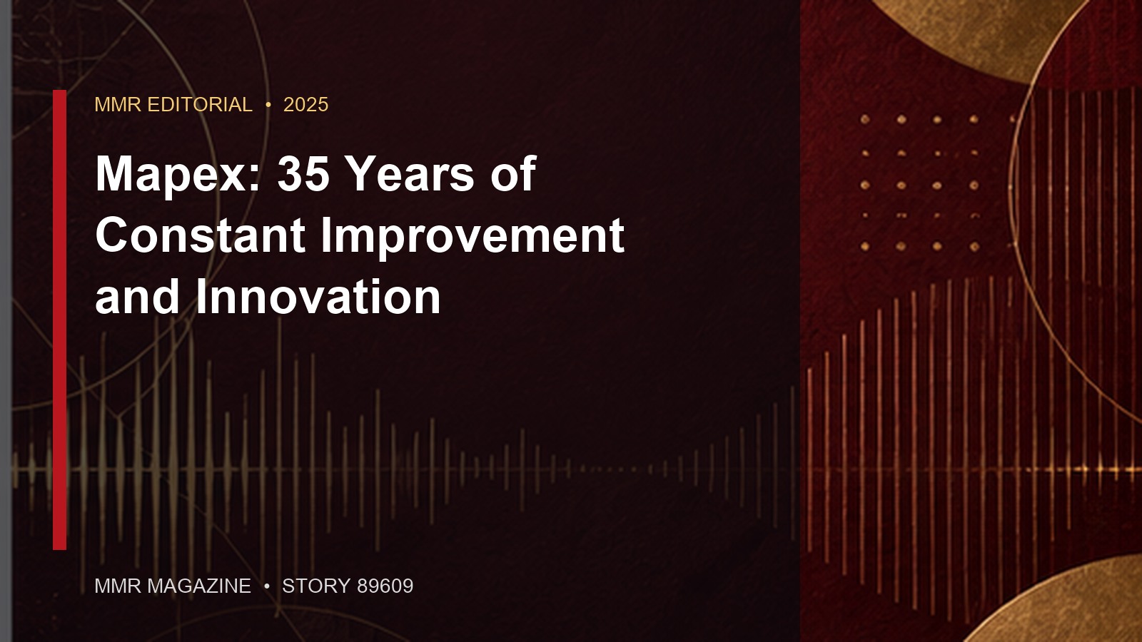 Mapex: 35 Years of Constant Improvement and Innovation