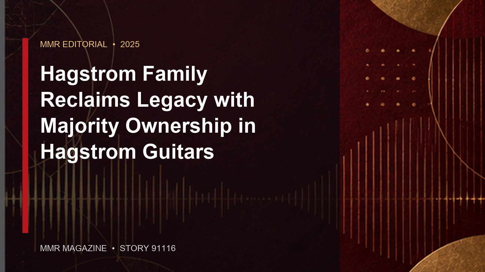 Hagstrom Family Reclaims Legacy with Majority Ownership in Hagstrom Guitars
