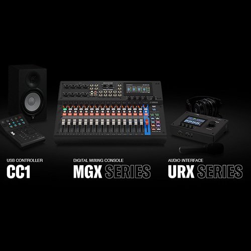 Yamaha Launches MGX Digital Mixer Series, URX Series Audio Interface, and CC1 USB Controller to Empower Musicians, Performers, Streamers, and Content Creators Worldwide